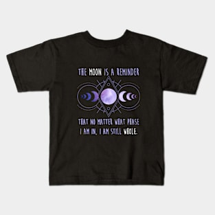 The Moon Reminds Me I am Whole Kids T-Shirt